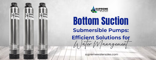 Bottom Suction Submersible Pumps efficient solutions for water management