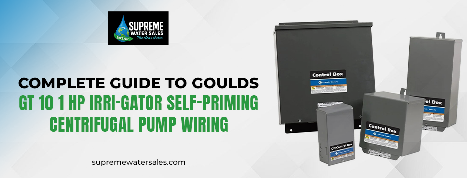 Complete Guide to Goulds GT 10 1 HP Irri-Gator Self-Priming Centrifugal Pump Wiring with supremewatersales.com